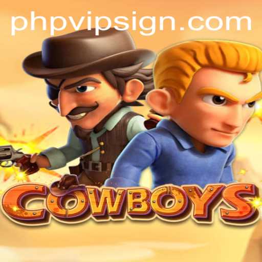 Exploring the Thrilling World of COWBOYS: The Game Journey with PHPVIP