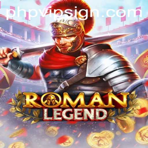 Exploring the Epic World of RomanLegend: Rules, Adventure, and Strategy